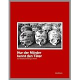 Nur der M�rder kennt den T�ter - ein Kurzkrimi aus dem Salzkammergutvon "Stef Klein"