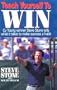Teach Yourself to Win: Cy Young Winner Steve Stone Tells What It Takes to Make Success a Habit
