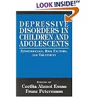 Depressive Disorders in Children and Adolescents: Epidemiology, Risk Factors, and... by Cecilia Ahmoi Easau