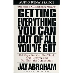 Getting Everything You Can Out of All You've Got: 21 Ways You Can Out-Think, Out-Perform, and Out-Earn the Competition
