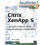Citrix XenApp 5 - Concepts et mise en oeuvre de la virtualisation d'application