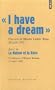 I have a dream : Suivi de La nation et la race
