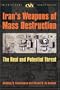 Iran's Weapons of Mass Destruction: The Real and Potential Threat