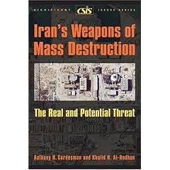 Iran's Weapons of Mass Destruction: The Real and Potential Threat