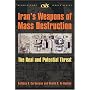Iran's Weapons of Mass Destruction: The Real and Potential Threat