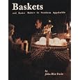Baskets and Basket Makers in Southern Appalachia by John Rice Irwin
