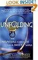 Unfolding: The Perpetual Science of Your Soul's Work