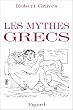 Les Mythes grecs, �dition int�grale