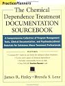 The Chemical Dependence Treatment Documentation Sourcebook: A Comprehensive Collection of Program Management Tools, Clinical Documentation, and Psychoeducational Materials for Substance Abuse Treatment Professionals