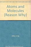 Atoms and molecules