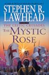 The Mystic Rose: The Celtic Crusades...