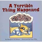 A Terrible Thing Happened -  A story for children who have witnessed violence or trauma book cover
