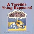 A Terrible Thing Happened -  A story for children who have witnessed violence or trauma