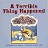 A Terrible Thing Happened -  A story for children who have witnessed violence or trauma