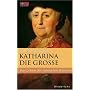 Katharina die Gro�e. Eine Biographie. FOCUS Edition Band 9