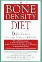 The Bone Density Diet: 6 Weeks to a Strong Body and Mind