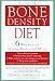   - The Bone Density Diet: 6 Weeks to a Strong Body and Mind