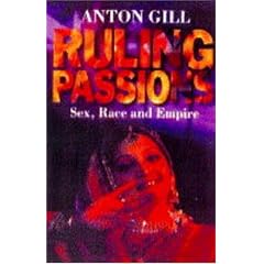 Ruling Passions: Sex, Race and Empire