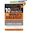 10 Simple Secrets of the World's Greatest Business Communicators (10 Simple Secrets)