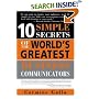 10 Simple Secrets of the World's Greatest Business Communicators (10 Simple Secrets)