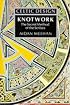 Celtic Design: Knotwork : The Secret Method of the Scribes (Celtic Design)