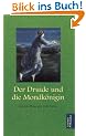 Der Druide und die Mondk�nigin: Irische M�rchen und Sagen