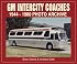 GM Intercity Coaches 1944-1980 Photo Archive
