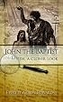 John The Baptist In-Depth, a closer look