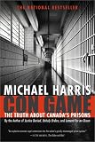 Con Game: The Truth About Canada's Prisons
