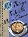 101 Things to Do with Mac & Cheese