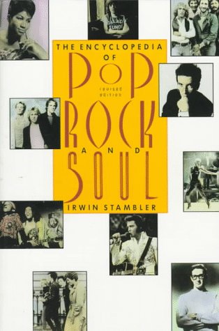 The Encyclopedia of Pop, Rock, and Soul, by Irwin Stambler