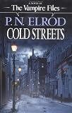Cold Streets (Elrod, P. N. Vampire Files.)