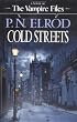 Cold Streets (Elrod, P. N. Vampire Files.)