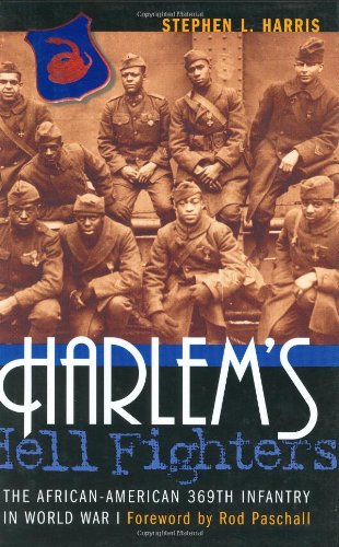 Harlem's Hell Fighters: The African-American 369th Infantry in World War I