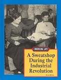 The Working Life - A Sweatshop During the Industrial Revolution