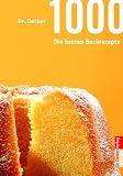 1000 - Die besten Backrezepte