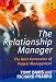 The Relationship Manager: The Next Generation of Project Management by Tony Davis ISBN 0566084635