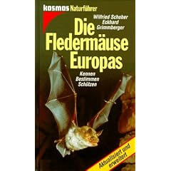 Die Flederm�use Europas. Kennen, bestimmen, sch�tzen
