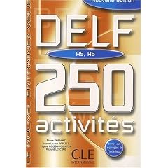 Le Nouvel Entrainez-Vous: Delf A5 + A6 - 250 Activites