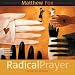 Radical Prayer