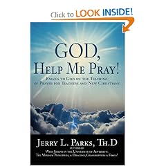 God, Help Me Pray!: Emails to God on the Teaching of Prayer for Teachers and New Christians