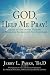 God, Help Me Pray!: Emails to God on the Teaching of Prayer for Teachers and New Christians