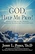 God, Help Me Pray!: Emails to God on the Teaching of Prayer for Teachers and New Christians