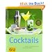 Cocktails: Klassiker und brandneue Rezepte mit und ohne Alkohol (GU einfach clever Relaunch 2007)