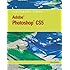 Adobe Photoshop CS5 Illustrated (Illustrated Series: Adobe Creative Suite)