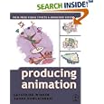 Producing Animation (Focal Press Visual Effects and Animation) (Focal Press Visual Effects and Animation)