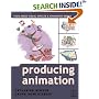 Producing Animation (Focal Press Visual Effects and Animation) (Focal Press Visual Effects and Animation)