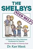 The Shelbys Need Help! : A Choose-Your-Own Solutions Guidebook for Parents
