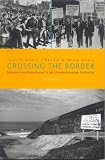 Crossing the Border: Migration und Klassenkampf in der US-amerikanischen Geschichte - Justin Akers Chacon, Mike Davis
