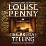 The Brutal Telling: A Three Pines Mystery